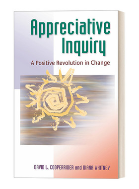 欣赏式探询 英文原版 Appreciative Inquiry 变革中的积极革命 商业管理 David L. Cooperrider 英文版 进口英语原版书籍