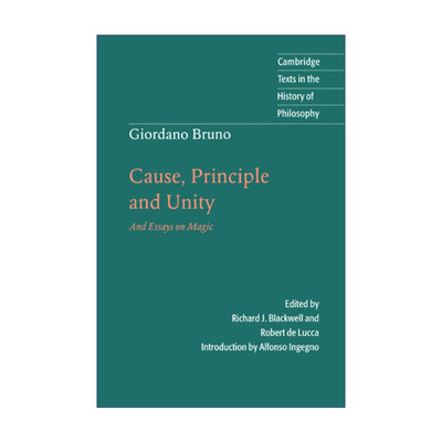 乔尔丹诺·布鲁诺 论原因、本原与太一 英文原版 Giordano Bruno: Cause Principle and Unity 剑桥哲学史文本系列 英文版 进口英