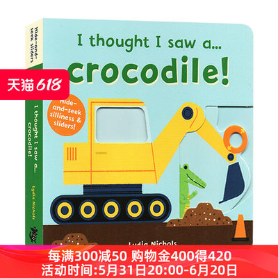 我好像看到了一只鳄鱼 英文原版绘本 I thought I saw a Crocodile 躲猫猫游戏互动操作纸板书 儿童英语启蒙读物 英文版原版书籍