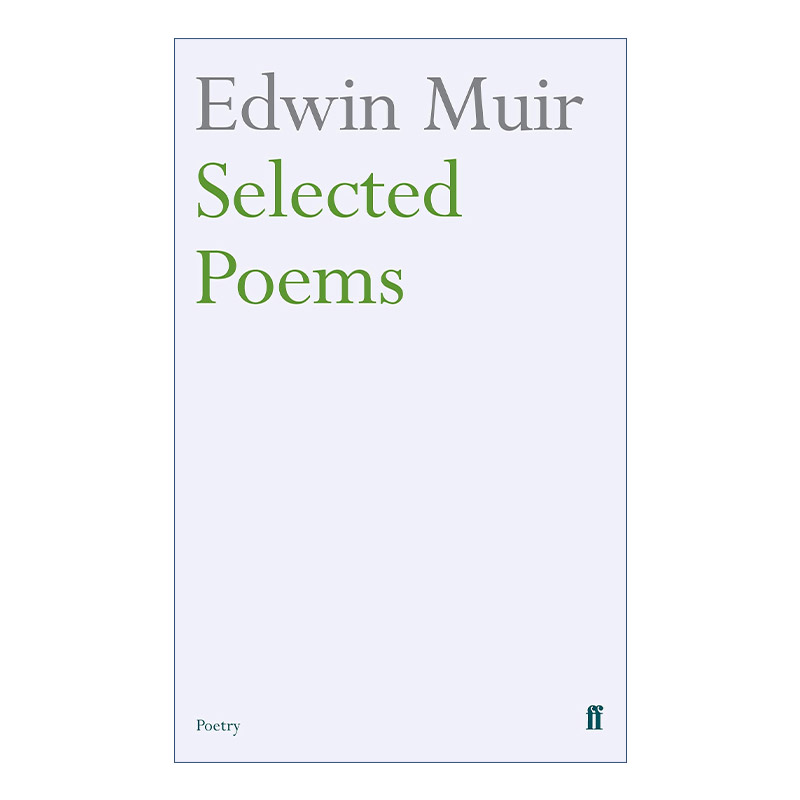 埃德温·缪尔诗选 英文原版 Edwin Muir Selected Poems 英文版 进口英语原版书籍