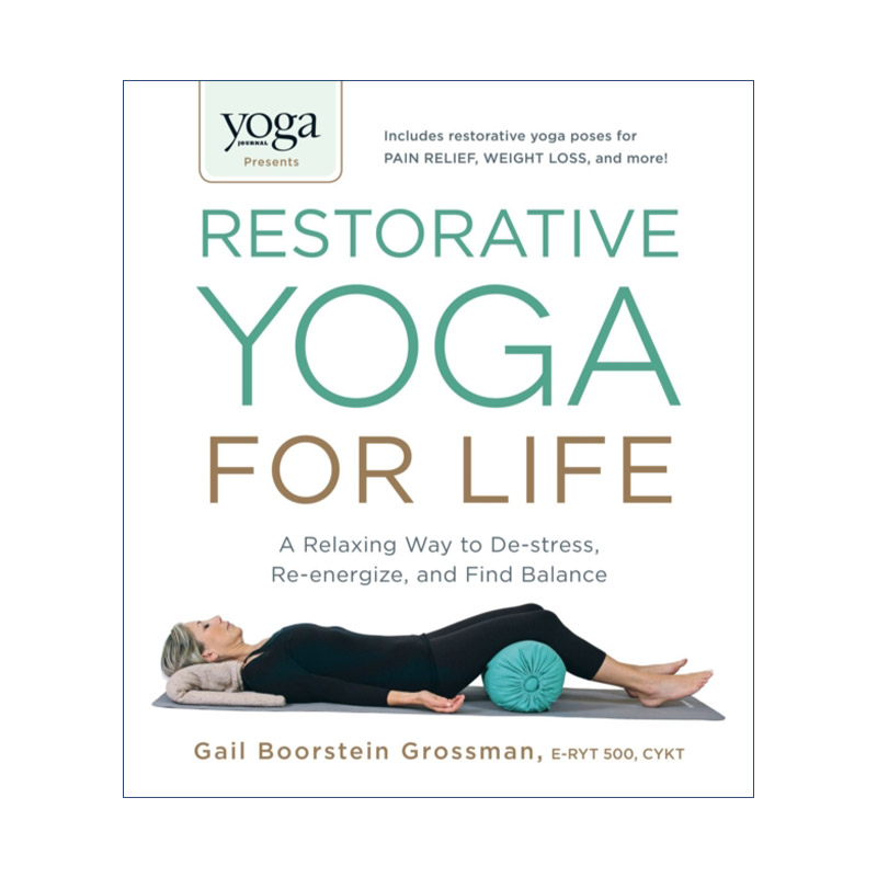 瑜伽 英文原版 Yoga Journal Presents Restorative for Life 放松减压 重新充满活力 找到平衡 英文版 进口英语原版书籍