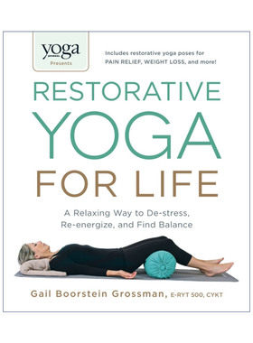 瑜伽 英文原版 Yoga Journal Presents Restorative for Life 放松减压 重新充满活力 找到平衡 英文版 进口英语原版书籍