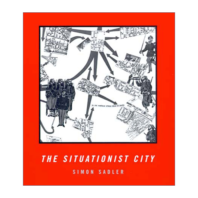 英文原版 The Situationist City The MIT Press 情景主义城市 建筑设计 Simon Sadler 英文版 进口英语原版书籍
