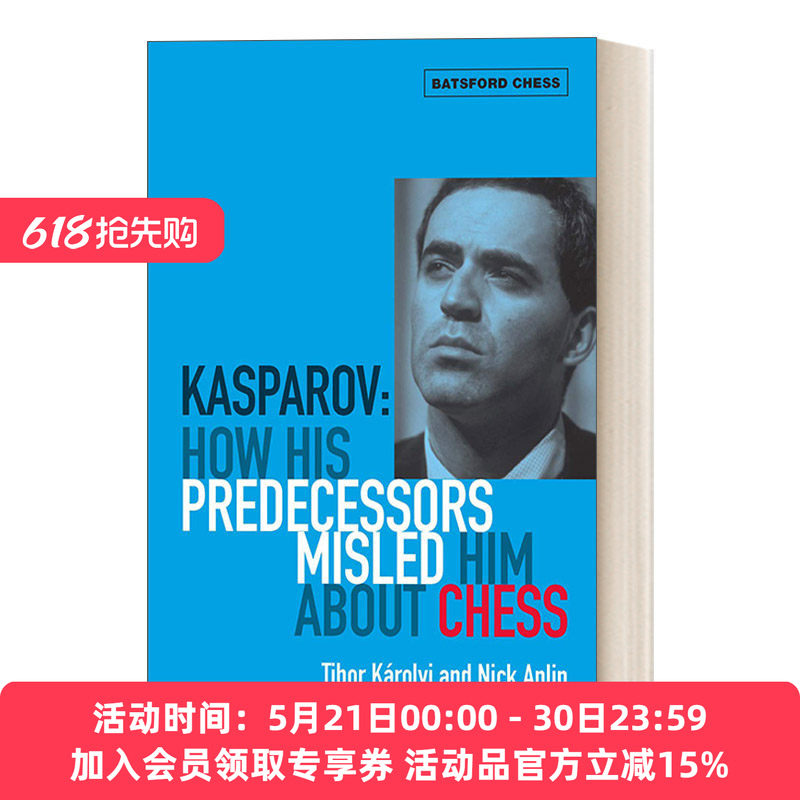 英文原版 Kasparov How His Predecessors Misled Him About Chess 卡斯帕罗夫的国际象棋败局记述 英文版 进口英语原版书籍