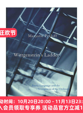英文原版 Wittgenstein's Ladder 维特根斯坦的梯子 诗意语言与寻常之奇 斯坦福大学教授玛乔丽·佩洛夫 英文版 进口英语原版书籍