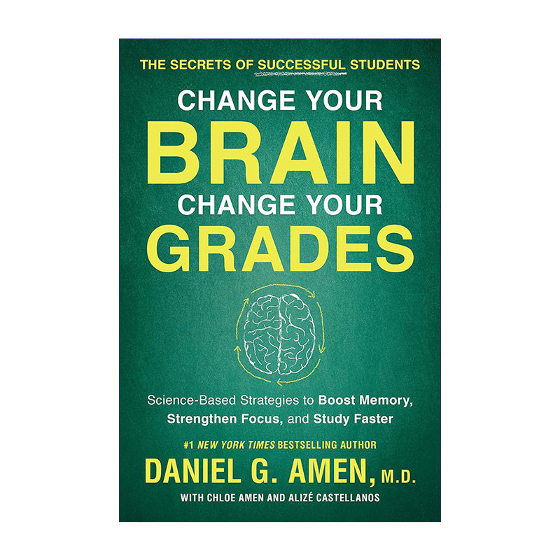 改变你的大脑 英文原版 Change Your Brain Grades 改变你的成绩 以科学策略提高记忆力 加强专注力 Daniel G. Amen