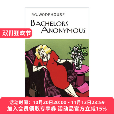 英文原版 Bachelors Anonymous 单身汉匿名会 P.G.伍德豪斯后期长篇幽默小说 Everyman精装收藏版 英文版 进口英语原版书籍