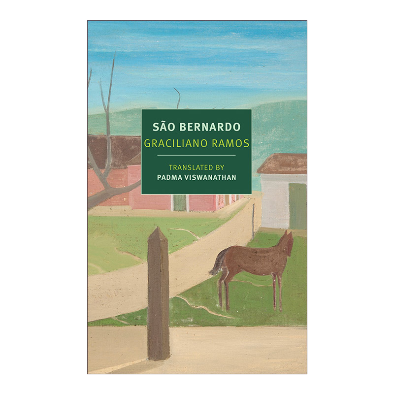 圣贝尔纳尔多 英文原版小说 Sao Bernardo New York Review Books Classics 同名电影原著 Graciliano Ramos 英文版进口英语书籍