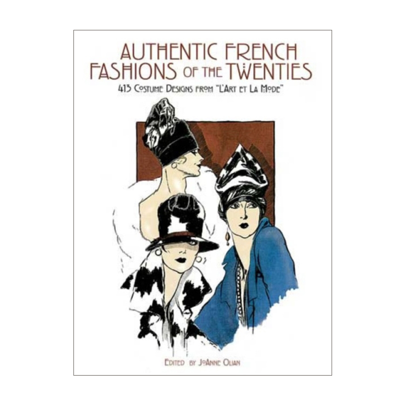 英文原版 Authentic French Fashions of the Twenties 20年代正宗法国时装 来自L'Art Et La Mode的413套服装设计 英文版 进口书 书籍/杂志/报纸 娱乐时尚类原版书 原图主图