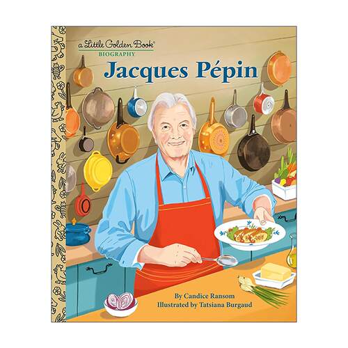英文原版 Jacques Pepin A Little Golden Book Biography 雅克·贝潘 世界名厨 儿童传记绘本 兰登书屋精装小金书 英文版
