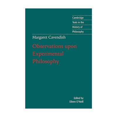 英文原版 Margaret Cavendish Observations upon Experimental Philosophy 玛格丽特?卡文迪什 实验哲学评述 剑桥哲学史文本系列