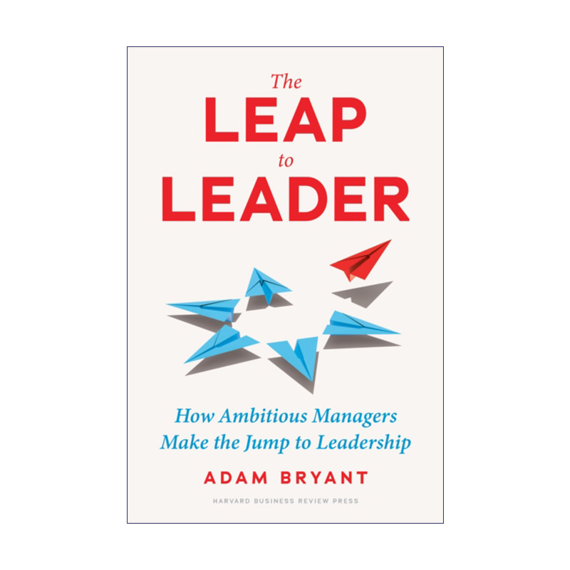 跃升为领导者 英文原版 Leap to Leader 雄心勃勃的管理者如何跃升为领导者 哈佛商业评论 精装 英文版 进口英语原版书籍