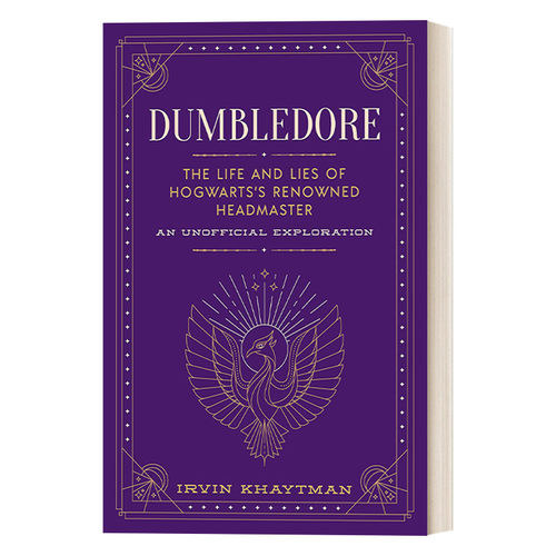 邓布利多 英文原版 Dumbledore The Life and Lies of Hogwarts's Renowned Headmaster 霍格沃茨知名校长的生活与谎言 精装