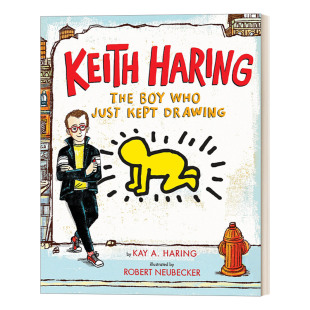 Just 精装 Keith Kept Who The 英文版 儿童艺术启蒙 Drawing 进口英语原版 一直画画 Boy 男孩 Haring 英文原版 书籍 基思·哈林