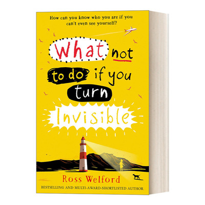英文原版 What Not to Do If You Turn Invisible 隐身了不能做的事 青少年小说Ross Welford 英文版 进口英语原版书籍