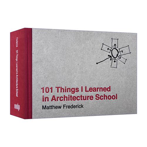 我在建筑学院学到的101件事 英文原版 101 Things I Learned in Architecture School Matthew Frederick 设计教学 英文版进口书