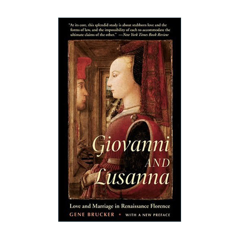 英文原版 Giovanni and Lusanna 乔凡尼与卢莎娜 一场婚姻诉讼 一个关于文艺复兴时期阶级 性别与法律的故事 加州大学历史教授