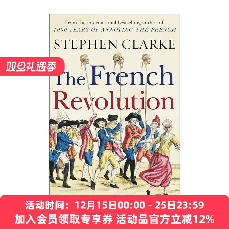 英文原版 The French Revolution and What Went Wrong 法国大革命为什么是失败的 Stephen Clarke 英文版 进口英语原版书籍