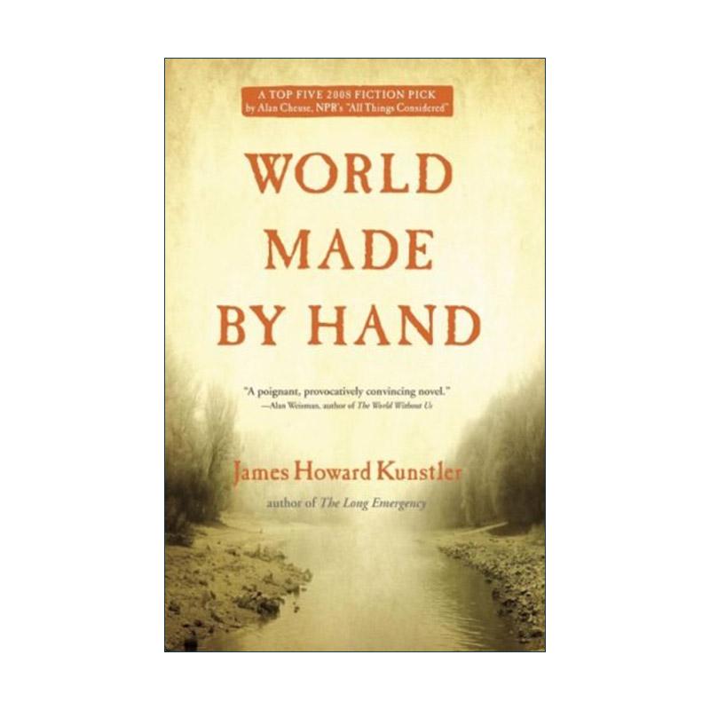 英文原版 World Made by Hand 手工制造的世界 环保小说 James Howard Kunstler 英文版 进口英语原版书籍