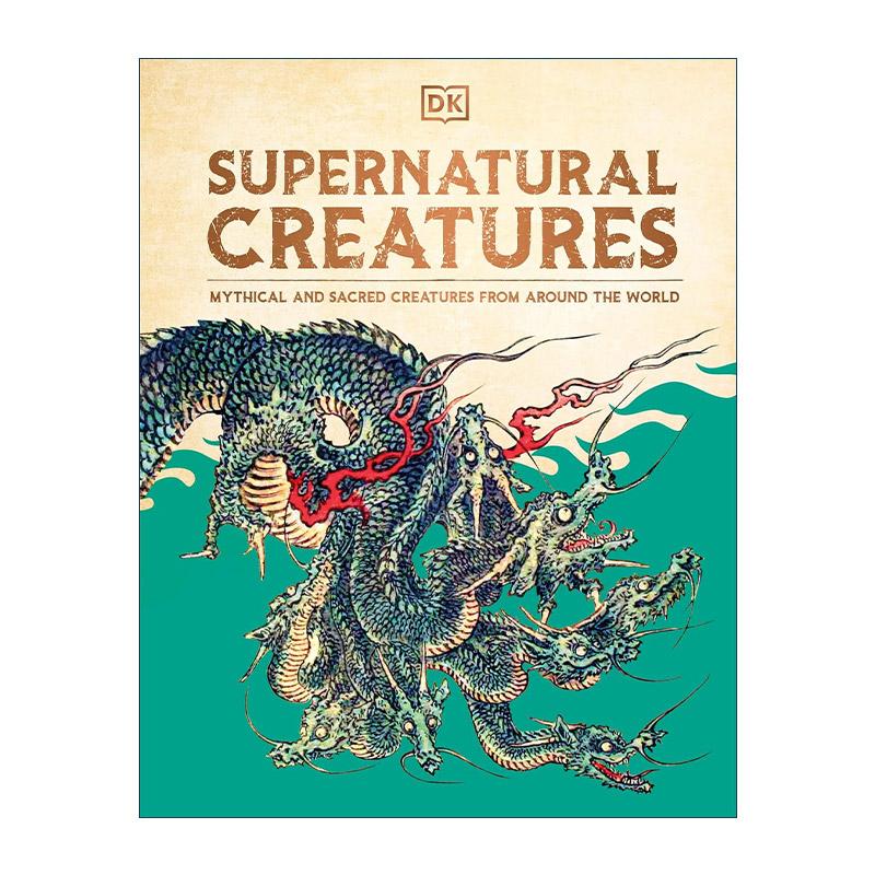 英文原版 Supernatural Creatures 超自然生物 神话传说生物图鉴 科普界的山海经 儿童科普百科读物精装 英文版 进口英语原版书籍
