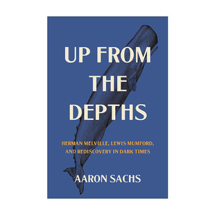 英文原版 进口英语书籍 Sachs 来自深渊 the 精装 刘易斯·芒福德和黑暗时代 from 重新发现 Aaron 赫尔曼·梅尔维尔 Depths