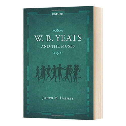 叶芝和缪斯女神 英文原版 W.B. Yeats and the Muses W.B.叶芝和缪斯女神 英文版 进口英语原版书籍