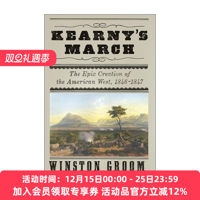 英文原版 Kearny's March 卡尼进行曲 1846-1847年美国西部史诗般的创造 战争历史 阿甘正传作者Winston Groom 进口英语原版书籍