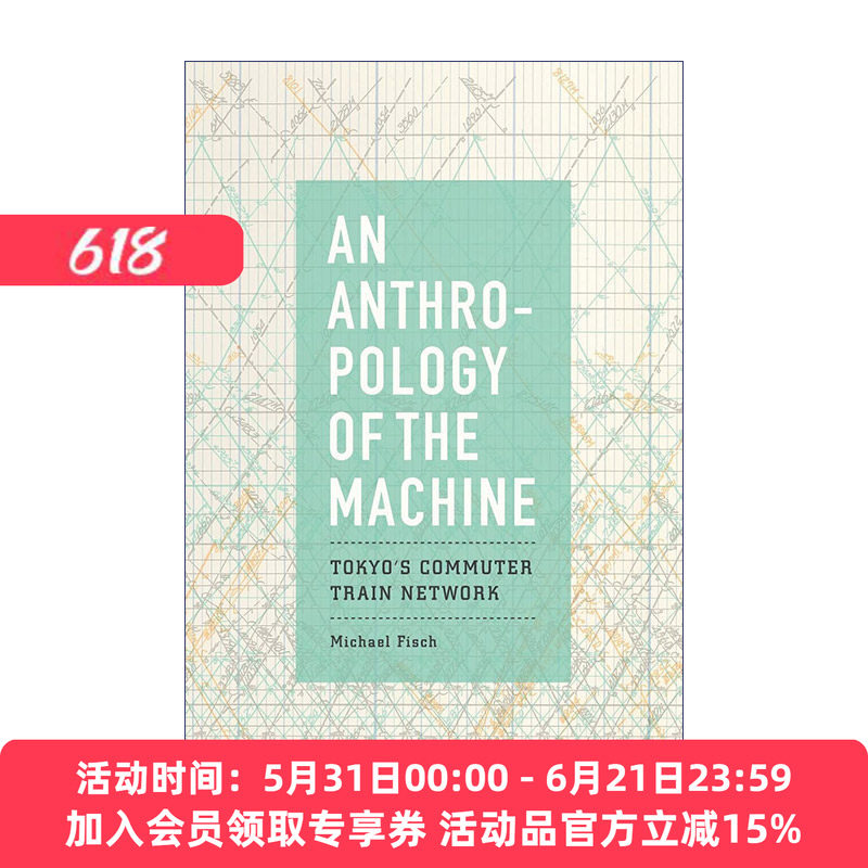 通勤梦魇 东京地铁与机器的人类学 英文原版An Anthropology of the Machine芝加哥大学副教授迈克尔·菲什 英文版 进口英语原版书