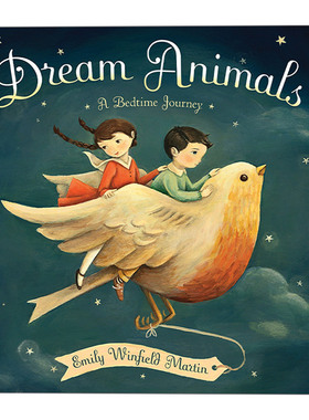 梦中动物 英文原版 Dream Animals A Bedtime Journey 睡前之旅 Emily Winfield Martin 儿童绘本 0-3岁 精装 进口英语原版书籍