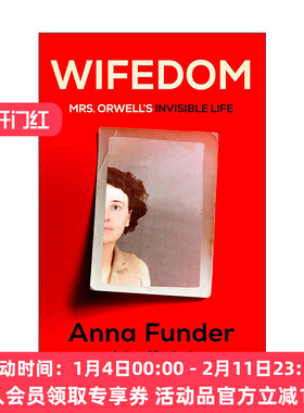 英文原版 Wifedom 妻子 奥威尔夫人的隐形生活 Eileen O'Shaughnessy传记 动物庄园 Anna Funder 精装 英文版 进口英语原版书籍