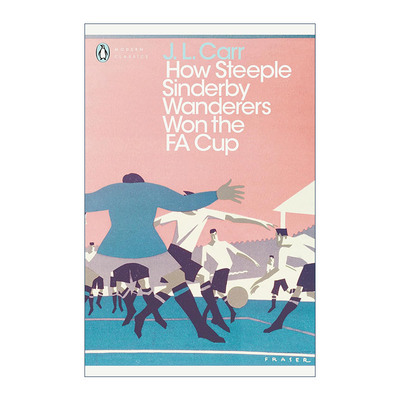 英文原版小说 How Steeple Sinderby Wanderers Won the F.A. Cup 尖塔辛德比流浪者队如何赢得足总杯 英文版 进口英语原版书籍