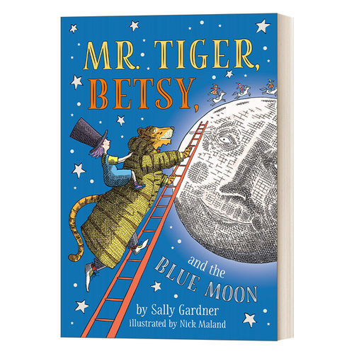 英文原版 Mr.Tiger Betsy and the Blue Moon 老虎先生 贝琪和蓝月亮 Sally Gardner 青少年现代童话故事 英文版 进口英语原版书籍