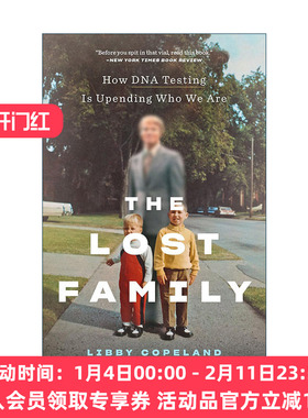 英文原版 Lost Family 迷失的家庭 DNA检测如何解开秘密 重聚亲人 颠覆我们的身份 Libby Copeland 英文版 进口英语原版书籍