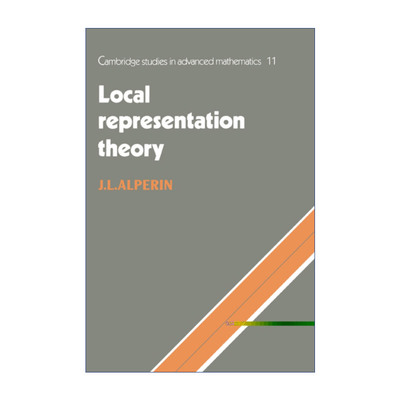 局部表示理论  英文原版 Local Representation Theory 剑桥高等数学研究系列 英文版 进口英语原版书籍