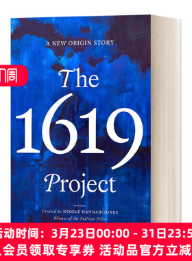 英文原版The 1619 Project A New Origin Story 1619年计划 一个新起源的故事 精装 Nikole Hannah-Jones 纽约时报畅销书 英文版