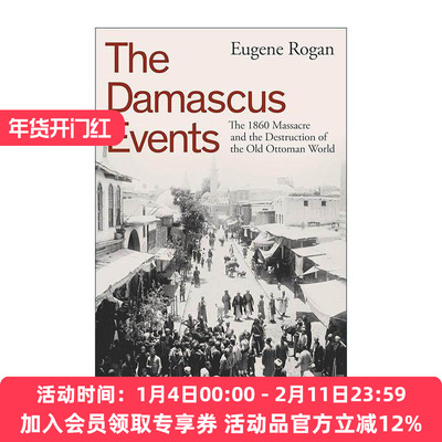 英文原版 The Damascus Events 大马士革事件 1860年大屠杀与现代中东的形成 精装 英文版 进口英语原版书籍