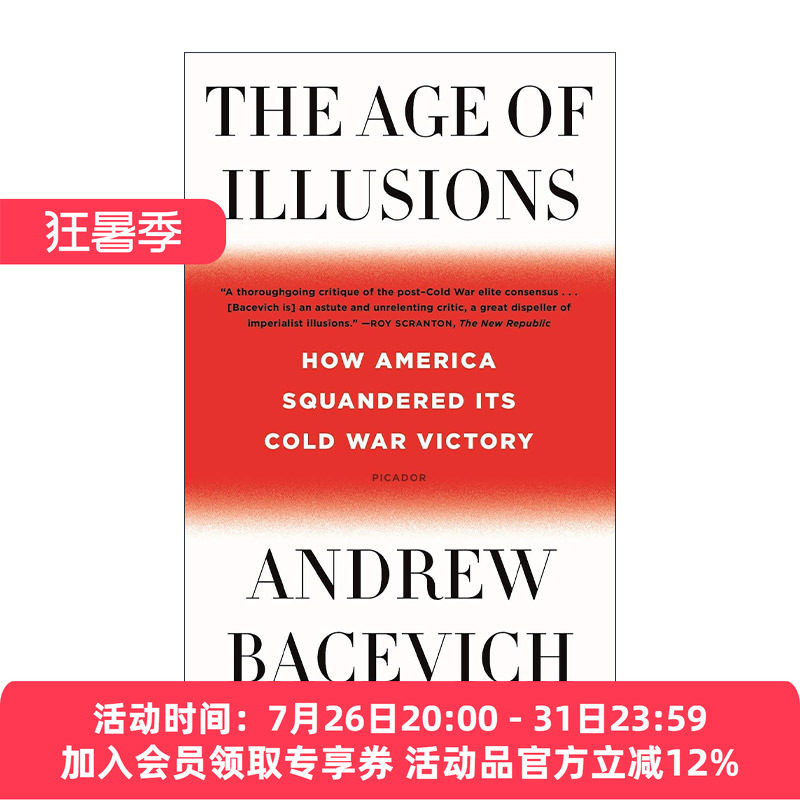 英文原版 The Age of Illusions 幻想的时代 美国如何挥霍了冷战胜果 Andrew Bacevich 英文版 进口英语原版书籍