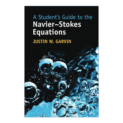 纳维-斯托克斯Navier-Stokes方程 英文原版 A Student's Guide to the Navier-Stokes Equations 剑桥学生指南系列英文版 进口英