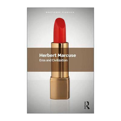 英文原版 Eros and Civilization 爱欲与文明 赫伯特·马尔库塞 Routledge Classics系列 英文版 进口英语原版书籍