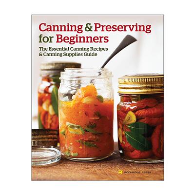 英文原版 Canning and Preserving for Beginners 装罐与储存初学者实用指南 罐头美食食谱 美味保鲜 英文版 进口英语原版书籍