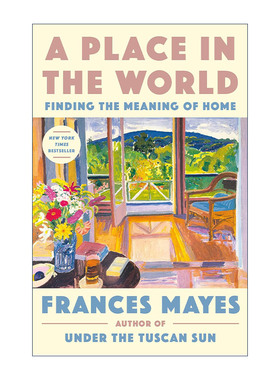 英文原版 A Place in the World 世界上的一个地方 寻找家的意义 意大利旅游传记 美丽的托斯卡纳作者Frances Mayes 英文版