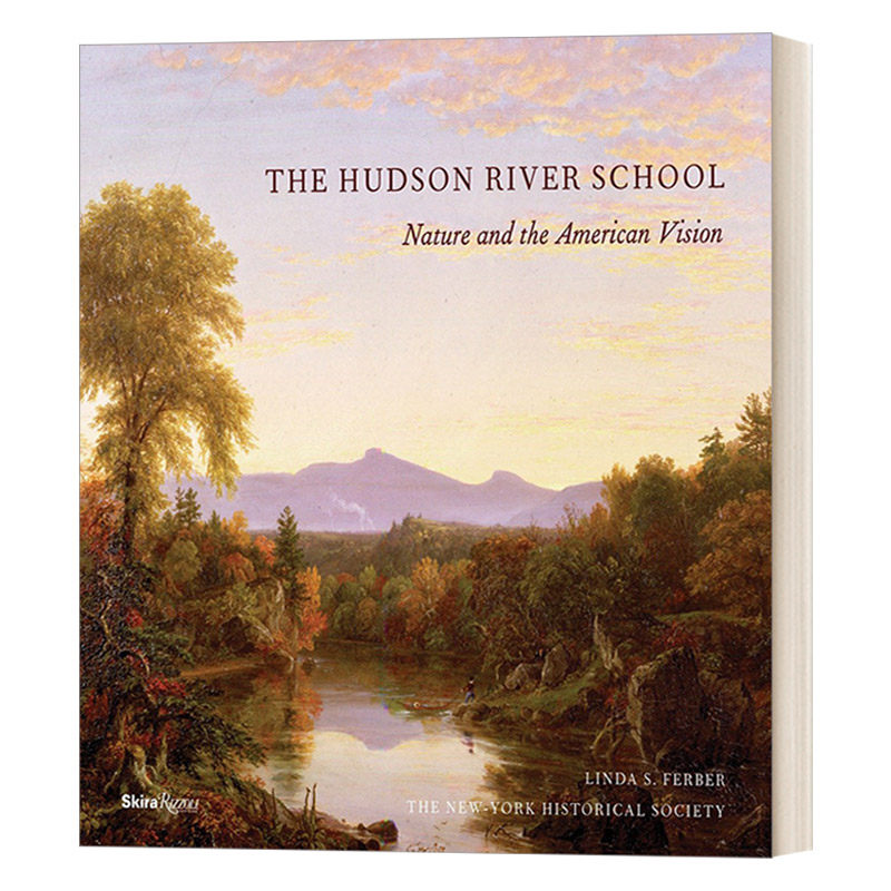 美国哈得逊河画派 英文原版 The Hudson River School 自然与美国视野 风景画 精装艺术画册 英文版 进口英语原版书籍