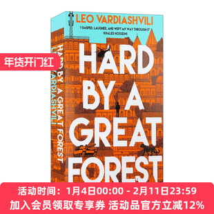 英文原版 Hard by a Great Forest 紧邻大森林 Leo Vardiashvili小说 难民文学 英文版 进口英语原版书籍