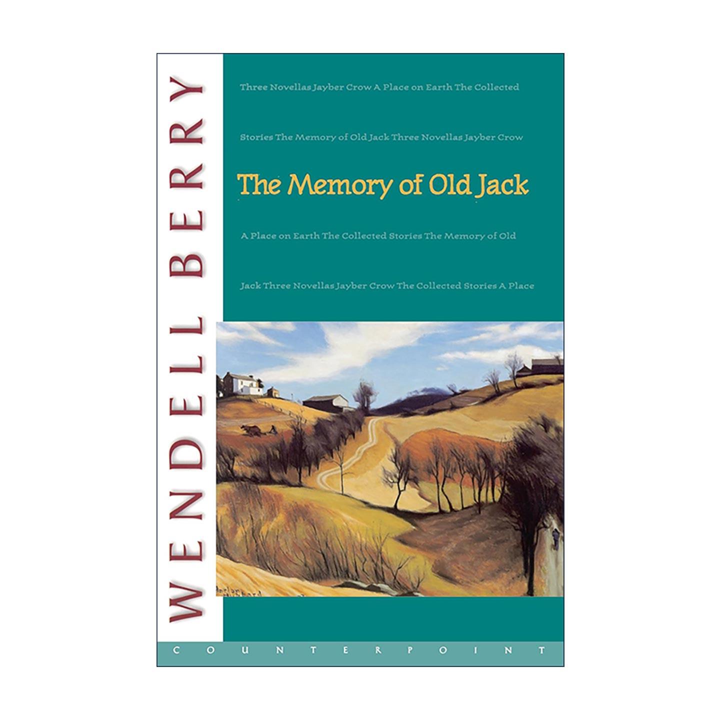 英文原版 The Memory of Old Jack Port William 老杰克的回忆 美国经典乡土文学 温德尔·拜瑞Wendell Berry 进口英语原版书籍