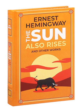 太阳照常升起和海明威其他故事集 英文原版 The Sun Also Rises and Other Works 皮革精装Leather-bound Classics 英文版 进口书