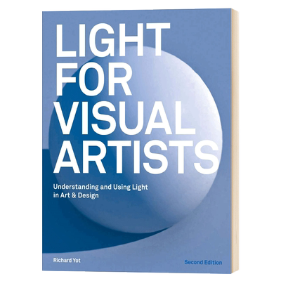 面向视觉设计师的打光教程与案例 英文原版 Light for Visual Artists 视觉艺术用光指南 第二版 英文版进口原版英语书籍