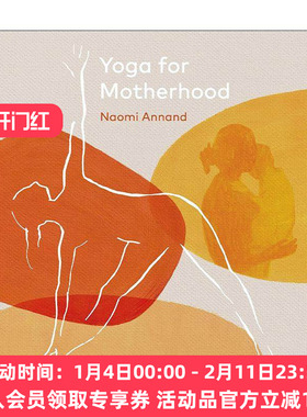 英文原版 Yoga for Motherhood 孕产瑜伽 女性瑜伽 精装Naomi Annand 英文版 进口英语原版书籍