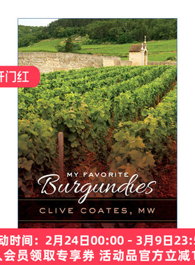 英文原版 My Favorite Burgundies 我喜爱的勃艮第葡萄酒 精装 权威酒评家Clive Coates M. W. 英文版 进口英语原版书籍