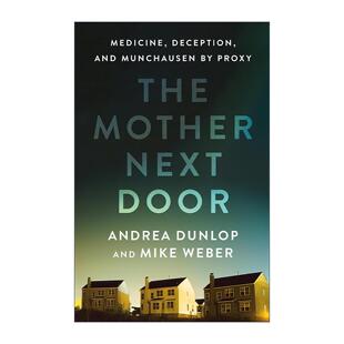 英文原版 The Mother Next Door 隔壁的母亲 医学 欺骗与代理型孟乔森综合征 精装 英文版 进口英语原版书籍
