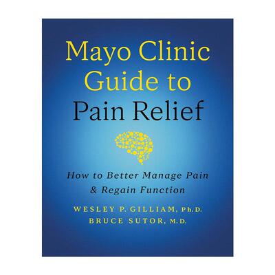 英文原版 Mayo Clinic Guide to Pain Relief 梅奥诊所疼痛缓解指南 第三版 如何更好地控制疼痛和恢复功能 精装进口英语原版书籍